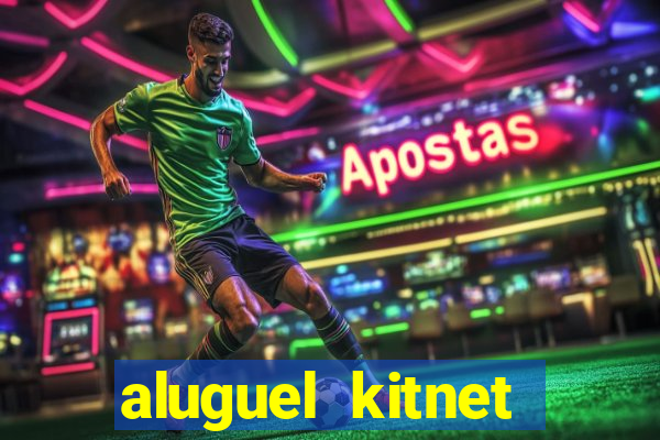 aluguel kitnet cruzeiro novo df